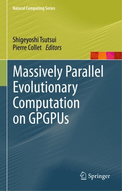 Pierre Collet, Shigeyoshi Tsutsui - Massively Parallel Evolutionary Computation on GPGPUs, E-bok