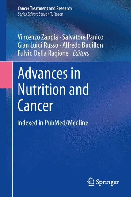 Fulvio Della Ragione, Alfredo Budillon, Gian Luigi Russo, Salvatore Panico, Vincenzo Zappia - Advances in Nutrition and Cancer, E-bok