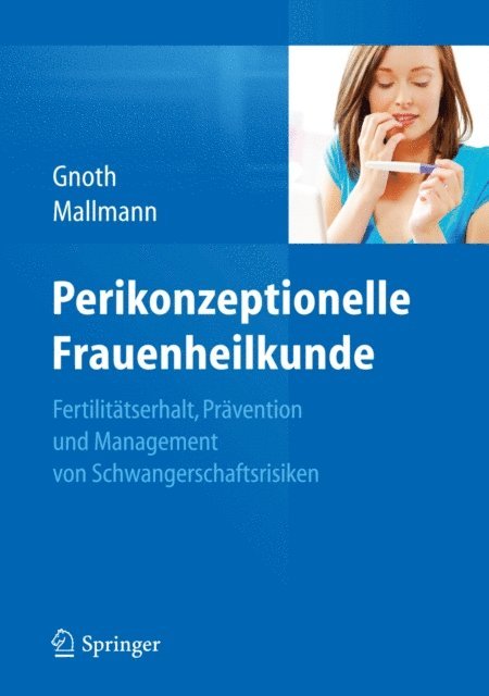 Peter Mallmann, Christian Gnoth - Perikonzeptionelle Frauenheilkunde, E-bok