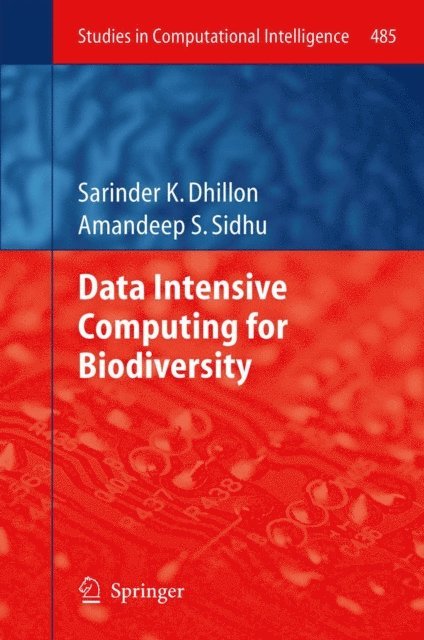 Amandeep S. Sidhu, Sarinder K. Dhillon - Data Intensive Computing for Biodiversity, E-bok