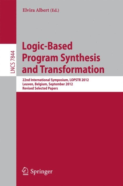 Elvira Albert - Logic-Based Program Synthesis and Transformation, E-bok