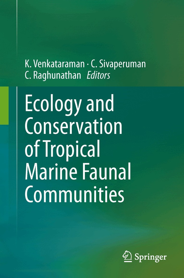 K. Venkataraman, C. Sivaperuman, C. Raghunathan - Ecology and Conservation of Tropical Marine Faunal Communities, Inbunden