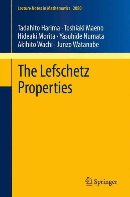 Junzo Watanabe, Akihito Wachi, Yasuhide Numata, Hideaki Morita, Toshiaki Maeno, Tadahito Harima - Lefschetz Properties, E-bok