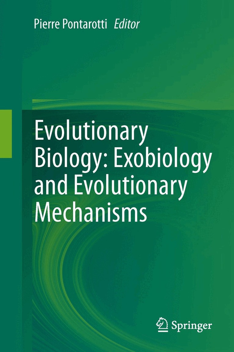 Pierre Pontarotti - Evolutionary Biology: Exobiology and Evolutionary Mechanisms, Inbunden