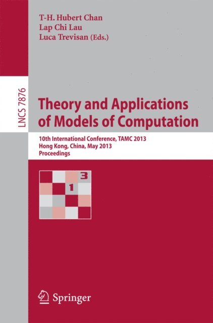 Luca Trevisan, Lap Chi Lau, T-H. Hubert Chan - Theory and Applications of Models of Computation, E-bok