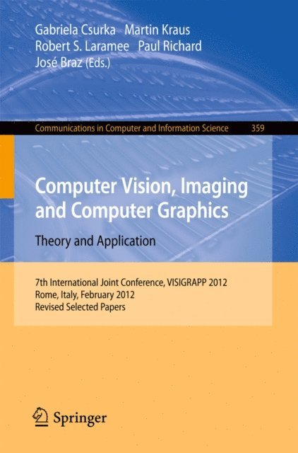 Jose Braz, Paul Richard, Robert S. Laramee, Martin Kraus, Gabriela Csurka - Computer Vision, Imaging and Computer Graphics - Theory and Applications, E-bok