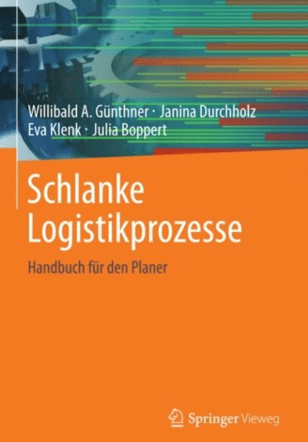 Julia Boppert, Eva Klenk, Janina Durchholz, Willibald A. Gunthner - Schlanke Logistikprozesse, E-bok