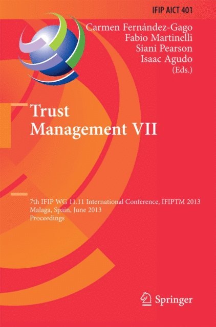 Isaac Agudo, Siani Pearson, Fabio Martinelli, Carmen Fernandez-Gago - Trust Management VII, E-bok