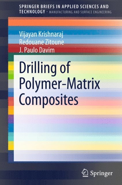 J. Paulo Davim, Redouane Zitoune, Vijayan Krishnaraj - Drilling of Polymer-Matrix Composites, E-bok