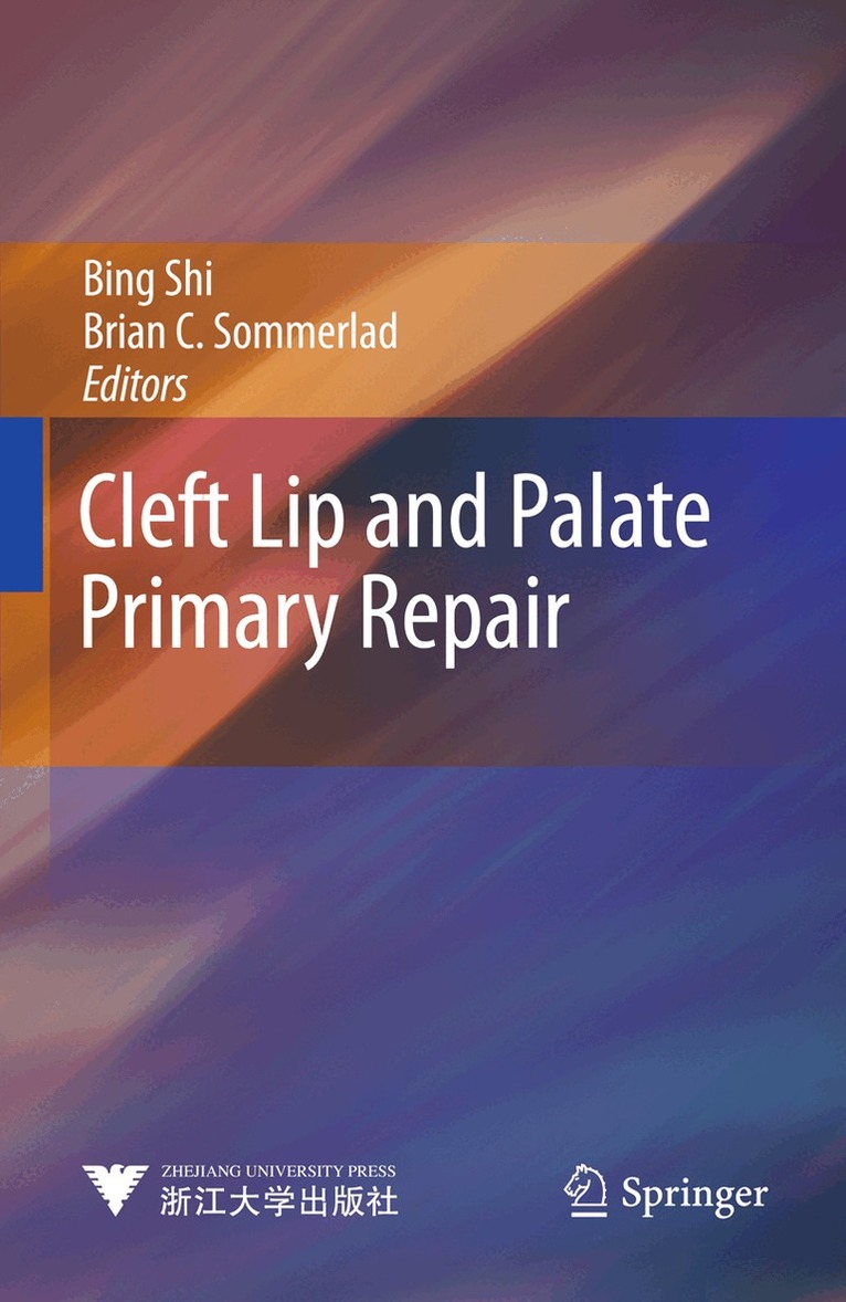 Bing Shi, Brian C. Sommerlad - Cleft Lip and Palate Primary Repair, Inbunden