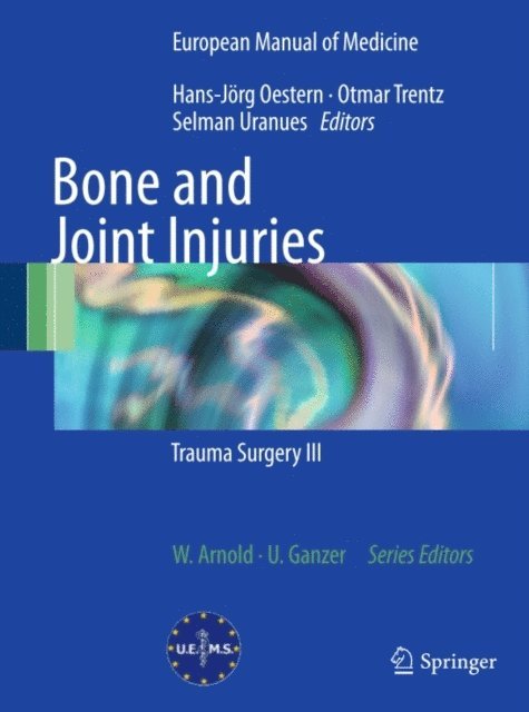 Selman Uranues, Otmar Trentz, Hans-Jorg Oestern - Bone and Joint Injuries, E-bok