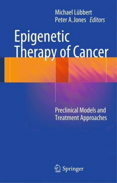 Peter A. Jones, Michael Lubbert - Epigenetic Therapy of Cancer, E-bok