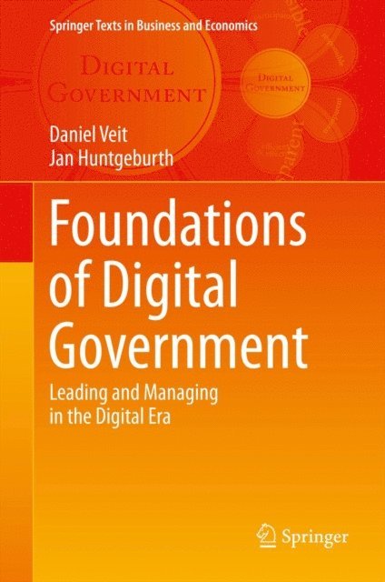 Jan Huntgeburth, Daniel Veit - Foundations of Digital Government, E-bok
