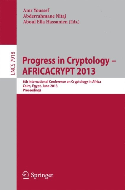 Aboul Ella Hassanien, Abderrahmane Nitaj, Amr Youssef - Progress in Cryptology -- AFRICACRYPT 2013, E-bok