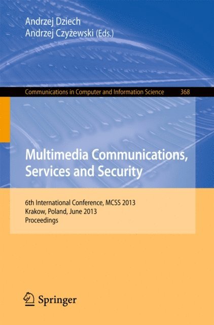 Andrzej Czyzewski, Andrzej Dziech - Multimedia Communications, Services and Security, E-bok