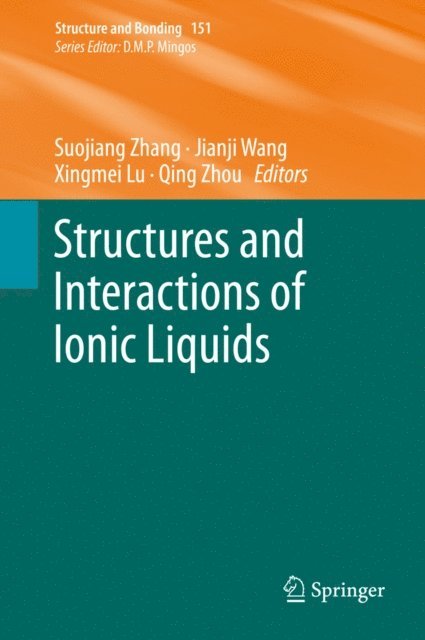 Qing Zhou, Xingmei Lu, Jianji Wang, Suojiang Zhang - Structures and Interactions of Ionic Liquids, E-bok