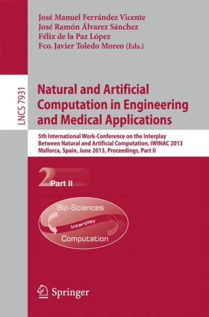 Fco. Javier Toledo Moreo, Felix de la Paz Lopez, Jose Ramon Alvarez Sanchez, Jose Manuel Ferrandez Vicente - Natural and Artificial Computation in Engineering and Medical Applications, E-bok