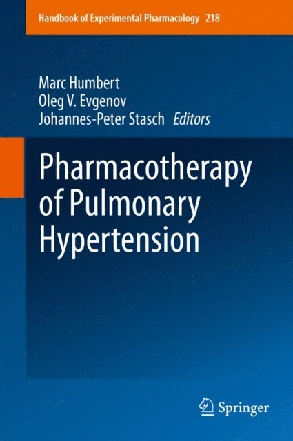 Johannes-Peter Stasch, Oleg V. Evgenov, Marc Humbert - Pharmacotherapy of Pulmonary Hypertension, E-bok