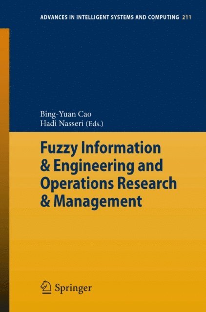 Hadi Nasseri, Bing-Yuan Cao - Fuzzy Information & Engineering and Operations Research & Management, E-bok