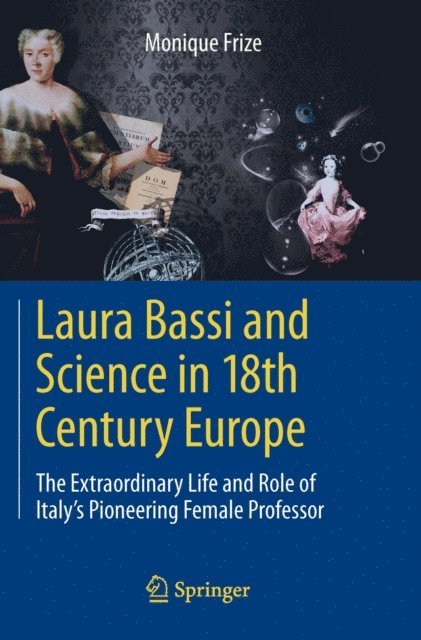 Monique Frize - Laura Bassi and Science in 18th Century Europe, E-bok