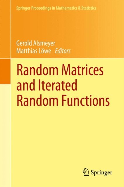 Matthias Lowe, Gerold Alsmeyer - Random Matrices and Iterated Random Functions, E-bok