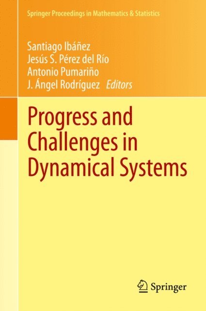 J. Angel Rodriguez, Antonio Pumarino, Jesus S. Perez del Rio, Santiago Ibanez - Progress and Challenges in Dynamical Systems, E-bok