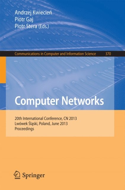 Piotr Stera, Piotr Gaj, Andrzej Kwiecien - Computer Networks, E-bok. Tillgänglighet: Lägg i varukorg