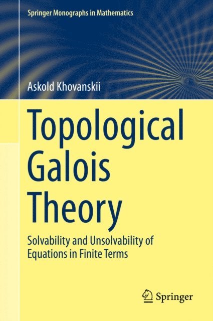 Askold Khovanskii - Topological Galois Theory, E-bok. Tillgänglighet: Lägg i varukorg