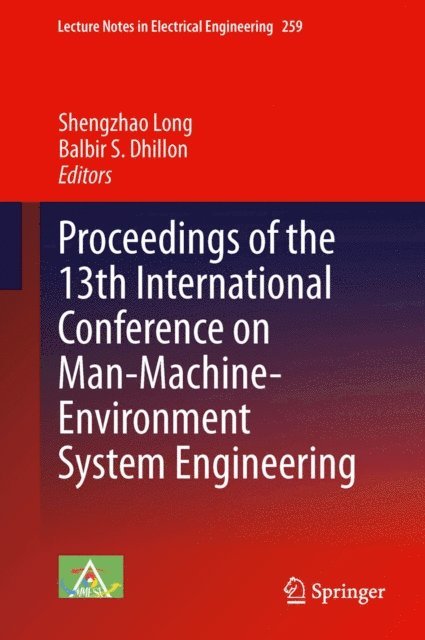 Balbir S. Dhillon, Shengzhao Long - Proceedings of the 13th International Conference on Man-Machine-Environment System Engineering, E-bok