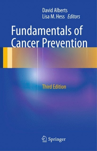 Lisa M. Hess, David Alberts - Fundamentals of Cancer Prevention, E-bok