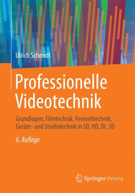 Ulrich Schmidt - Professionelle Videotechnik, E-bok