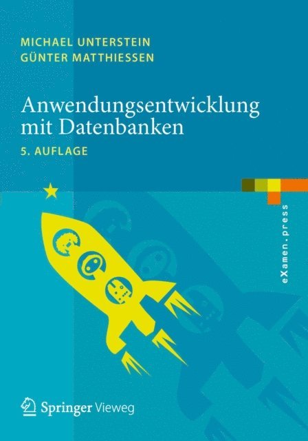 Gunter Matthiessen, Michael Unterstein - Anwendungsentwicklung mit Datenbanken, E-bok