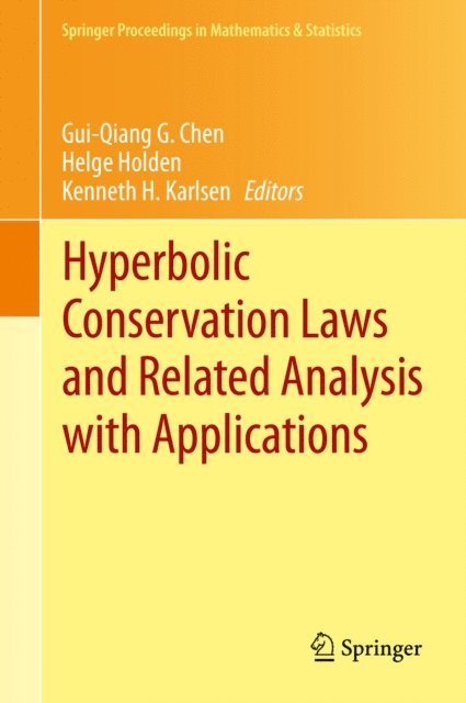 Kenneth H. Karlsen, Helge Holden, Gui-Qiang G. Chen - Hyperbolic Conservation Laws and Related Analysis with Applications, E-bok