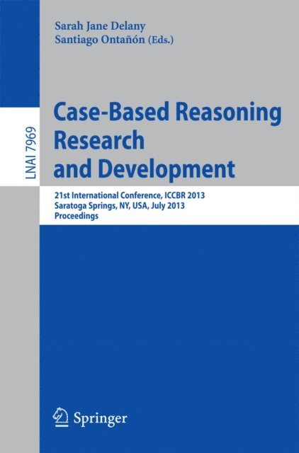 Santiago Ontanon, Sarah Jane Delany - Case-Based Reasoning Research and Development, E-bok