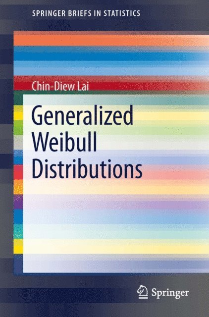Chin-Diew Lai - Generalized Weibull Distributions, E-bok