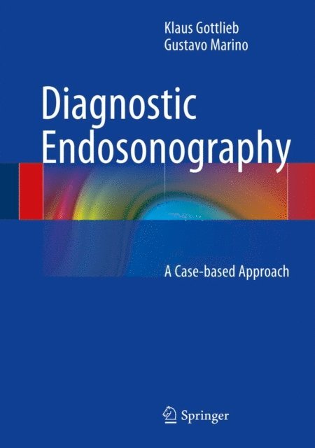 Gustavo Marino, Klaus Gottlieb - Diagnostic Endosonography, E-bok. Tillgänglighet: Lägg i varukorg