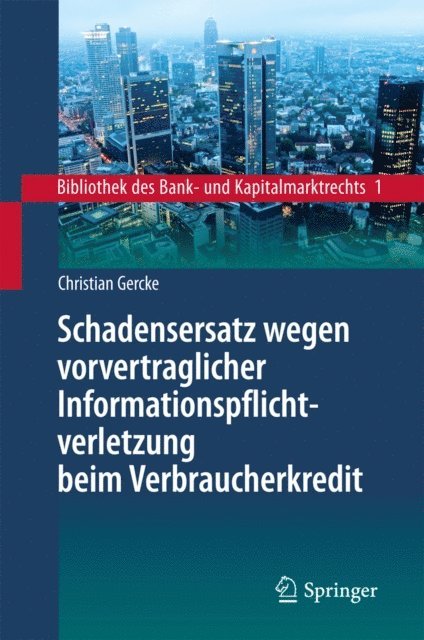 Christian Gercke - Schadensersatz wegen vorvertraglicher Informationspflichtverletzung beim Verbraucherkredit, E-bok