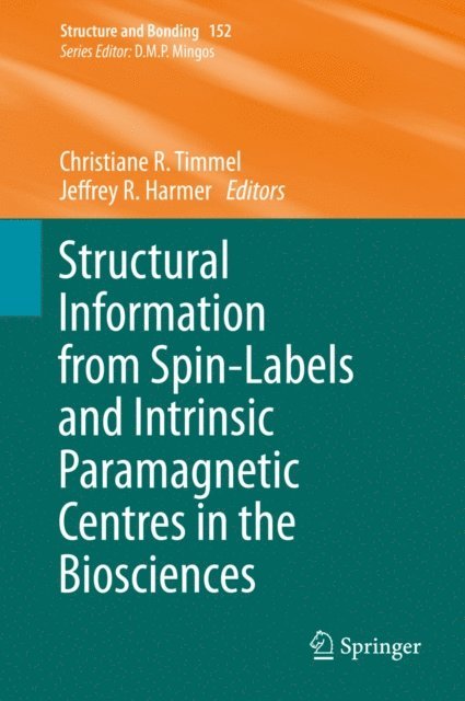 Jeffrey R. Harmer, Christiane R. Timmel - Structural Information from Spin-Labels and Intrinsic Paramagnetic Centres in the Biosciences, E-bok