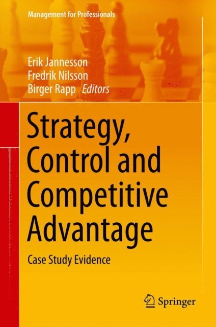 Birger Rapp, Fredrik Nilsson, Erik Jannesson - Strategy, Control and Competitive Advantage, E-bok