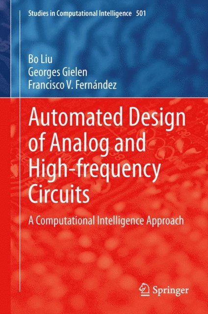 Francisco V. Fernandez, Georges Gielen, Bo Liu - Automated Design of Analog and High-frequency Circuits, E-bok