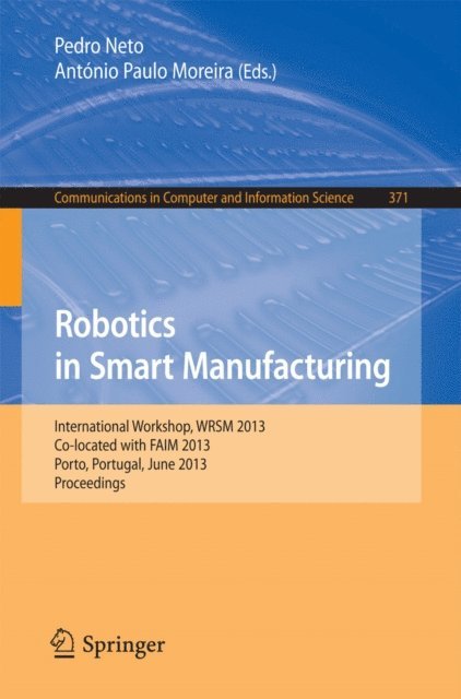 Antonio Paulo Moreira, Pedro Neto - Robotics in Smart Manufacturing, E-bok