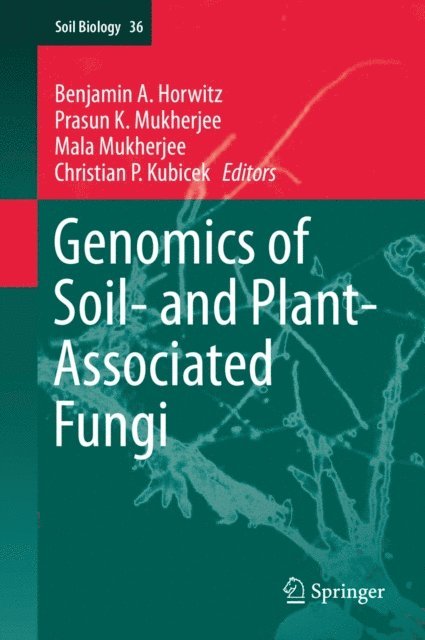 Christian P. Kubicek, Mala Mukherjee, Prasun K. Mukherjee, Benjamin A. Horwitz - Genomics of Soil- and Plant-Associated Fungi, E-bok