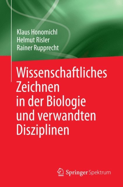 Rainer Rupprecht, Helmut Risler, Klaus Honomichl - Wissenschaftliches Zeichnen in der Biologie und verwandten Disziplinen, E-bok