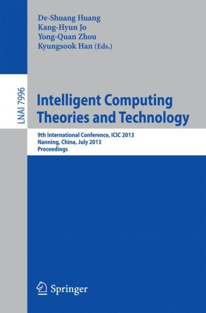 Kyungsook Han, Yong-Quan Zhou, Kang-Hyun Jo, De-Shuang Huang - Intelligent Computing Theories and Technology, E-bok