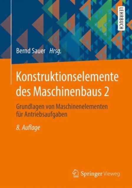 Bernd Sauer - Konstruktionselemente des Maschinenbaus 2, E-bok