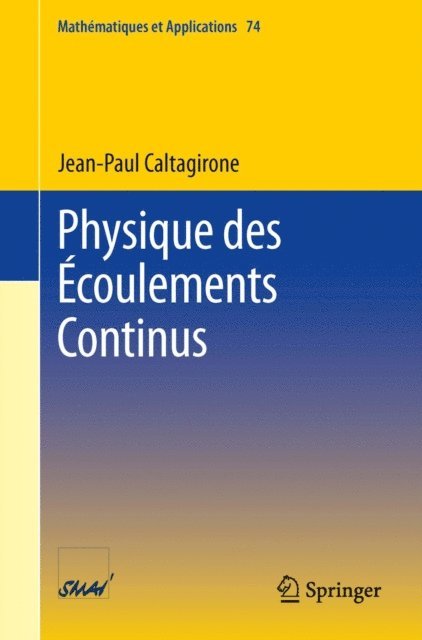 Jean-Paul Caltagirone - Physique des Écoulements Continus, E-bok
