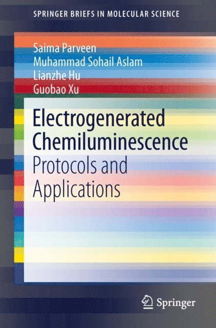 Guobao Xu, Lianzhe Hu, Muhammad Sohail Aslam, Saima Parveen - Electrogenerated Chemiluminescence, E-bok