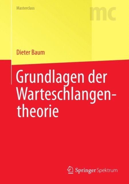 Dieter Baum - Grundlagen der Warteschlangentheorie, E-bok