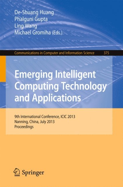 Michael Gromiha, Ling Wang, Phalguni Gupta, De-Shuang Huang - Emerging Intelligent Computing Technology and Applications, E-bok