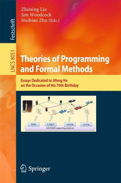 Huibiao Zhu, Jim Woodcock, Zhiming Liu - Theories of Programming and Formal Methods, E-bok